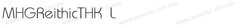 MHGReithicTHK Light 亮体字体转换